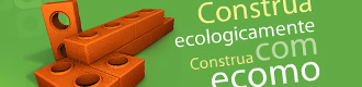Construa ecologicamente, construa com Ecomo