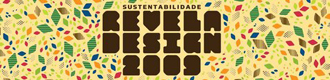Revela Design 2009 tem como tema a Sustentabilidade